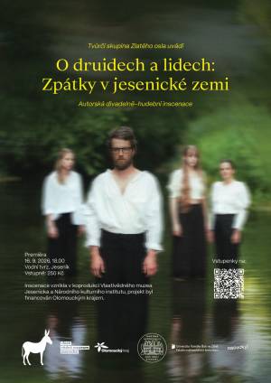 PREMIÉRA DIVADELNÍ INSCENACE O druidech a lidech Zpátky v jesenické zemi